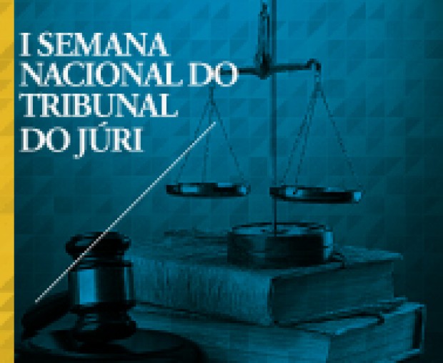 Você está visualizando atualmente I Semana Nacional do Tribunal do Júri