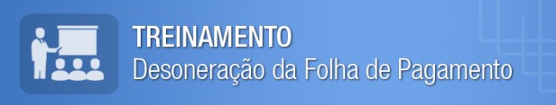 Treinamento Desoneração da Folha de Pagamento