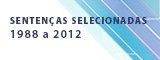 Sentenças Selecionadas 1988 a 2012 Sentenças Selecionadas 1988 a 2012